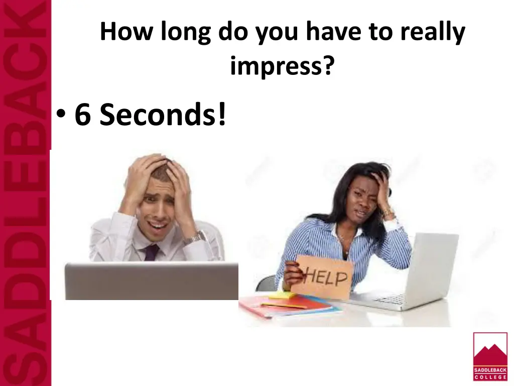 how long do you have to really impress 6 seconds