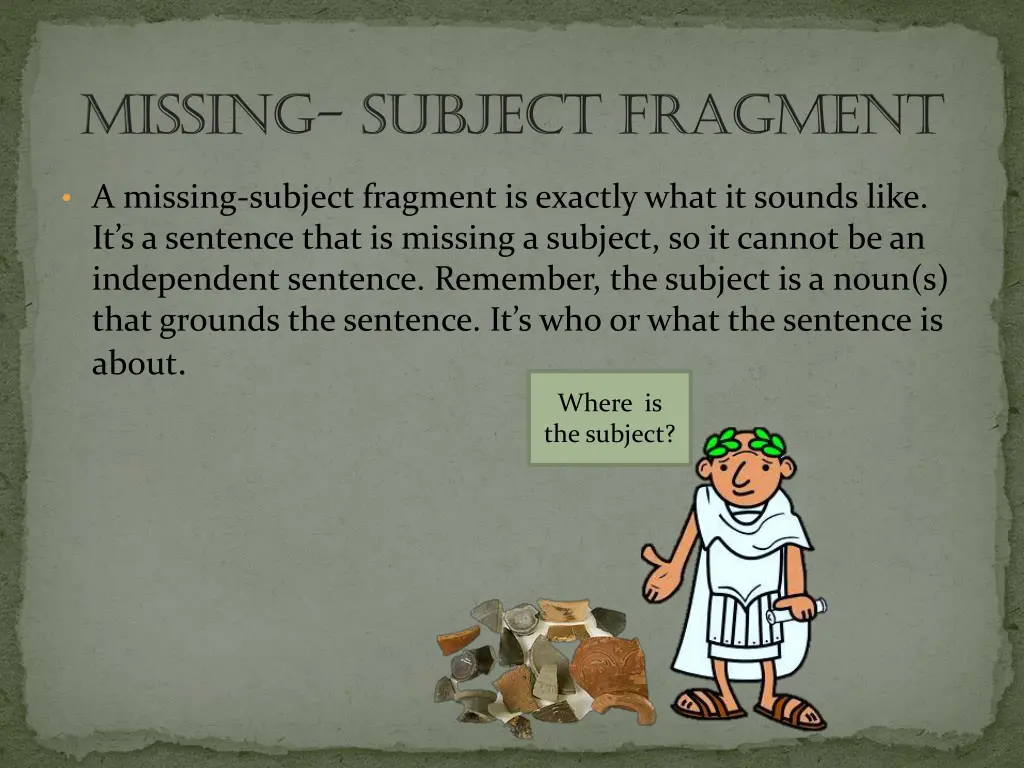 missing subject fragment