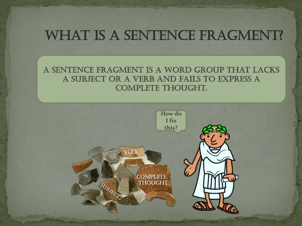 what is a sentence fragment what is a sentence