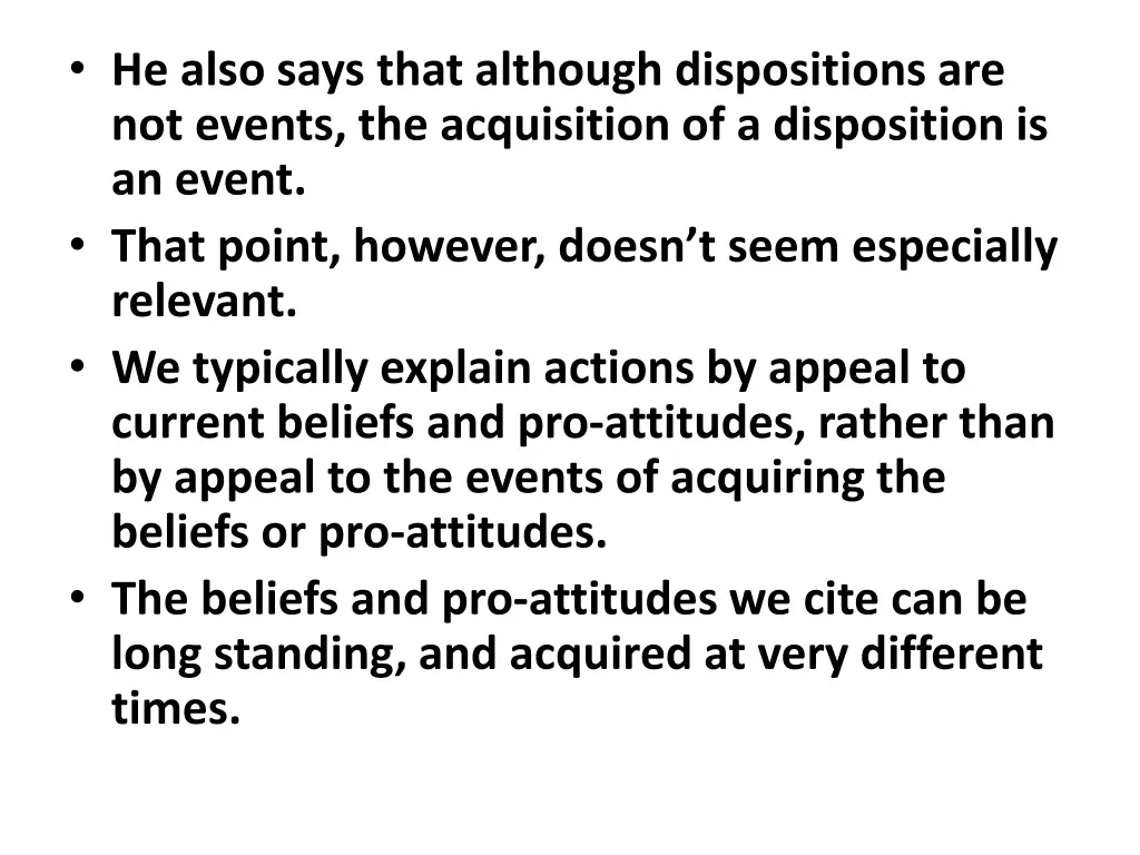 he also says that although dispositions