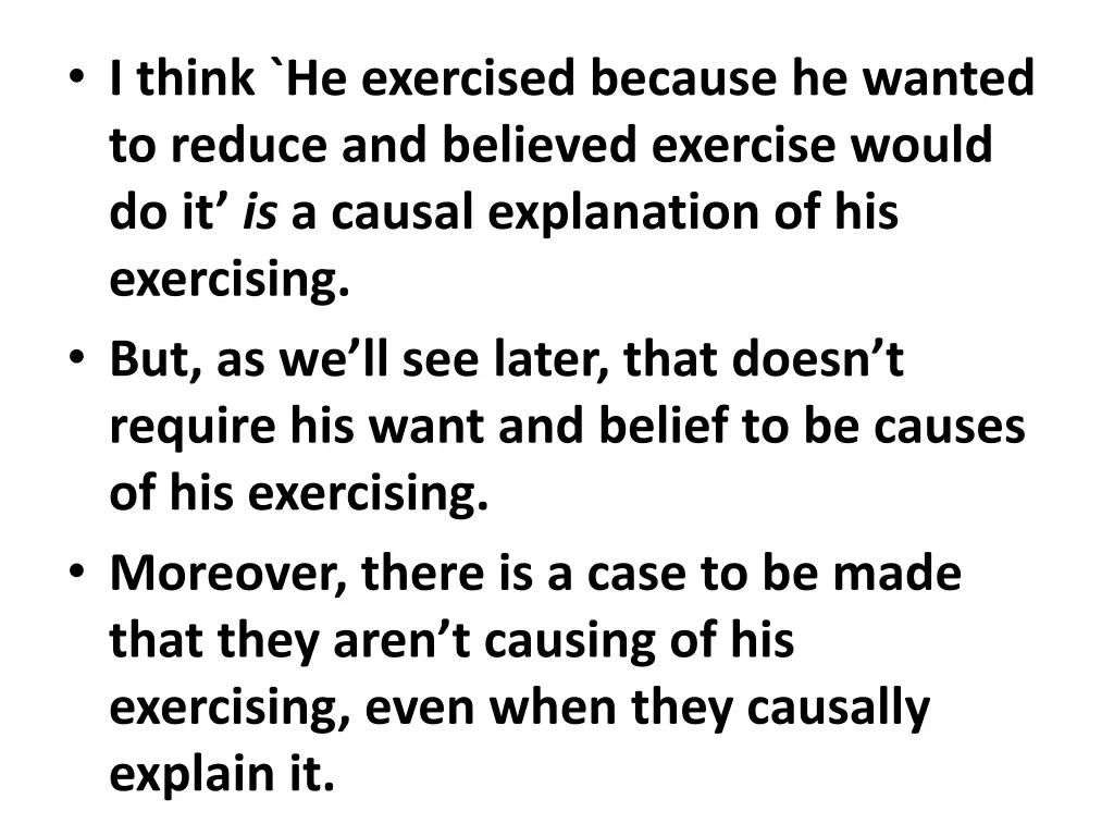 i think he exercised because he wanted to reduce