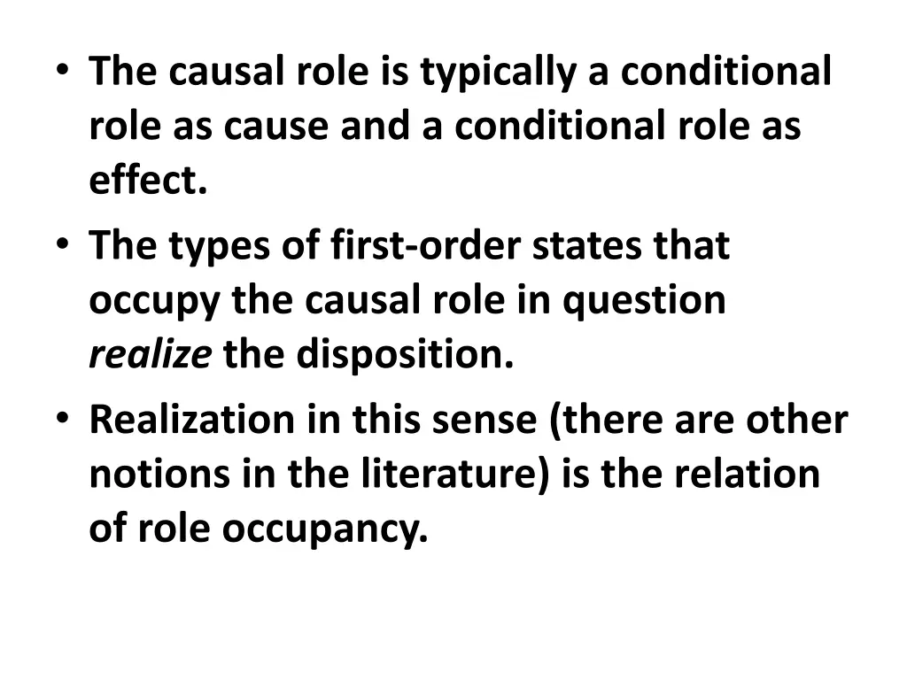 the causal role is typically a conditional role