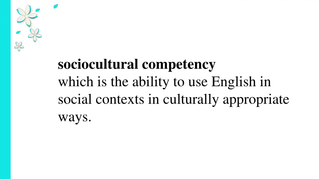 sociocultural competency which is the ability