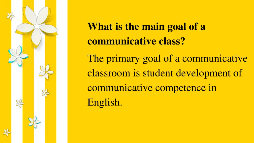 what is the main goal of a communicative class