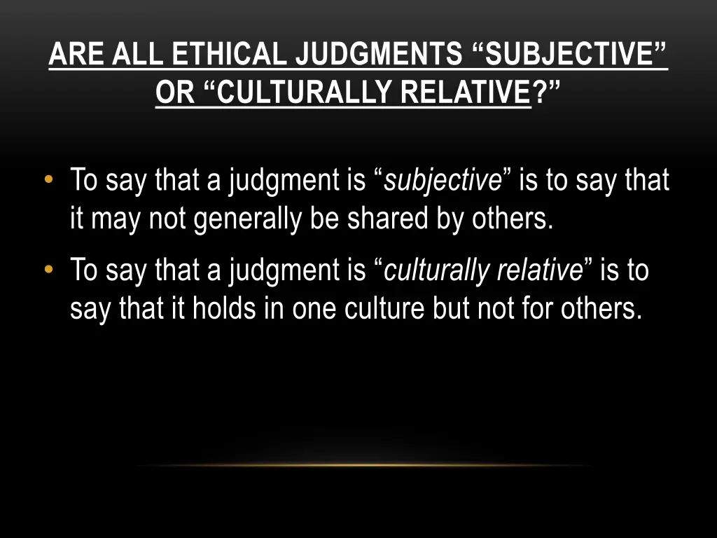 are all ethical judgments subjective