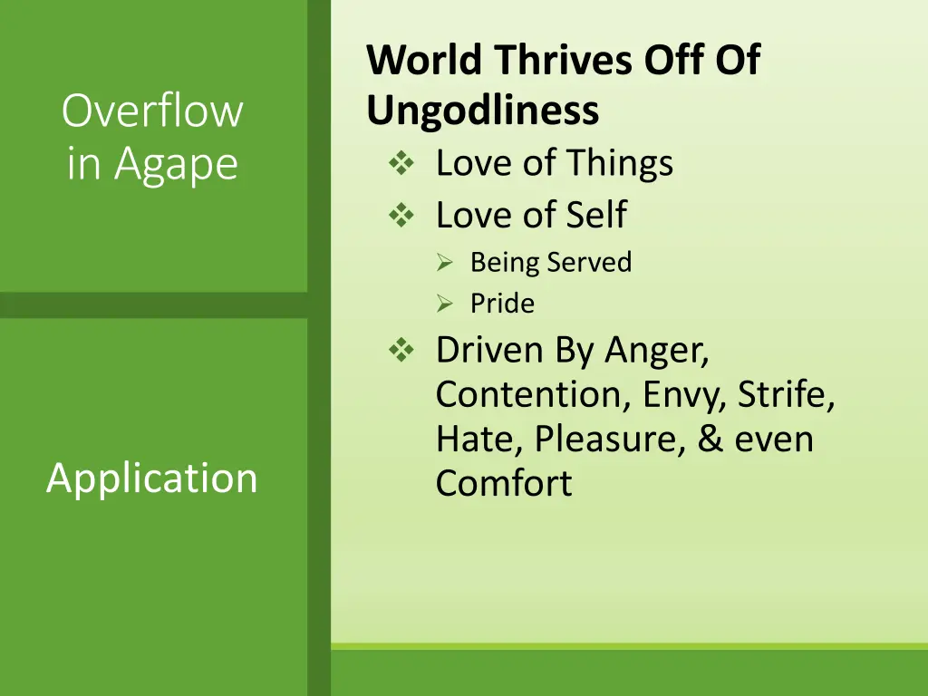 world thrives off of ungodliness love of things