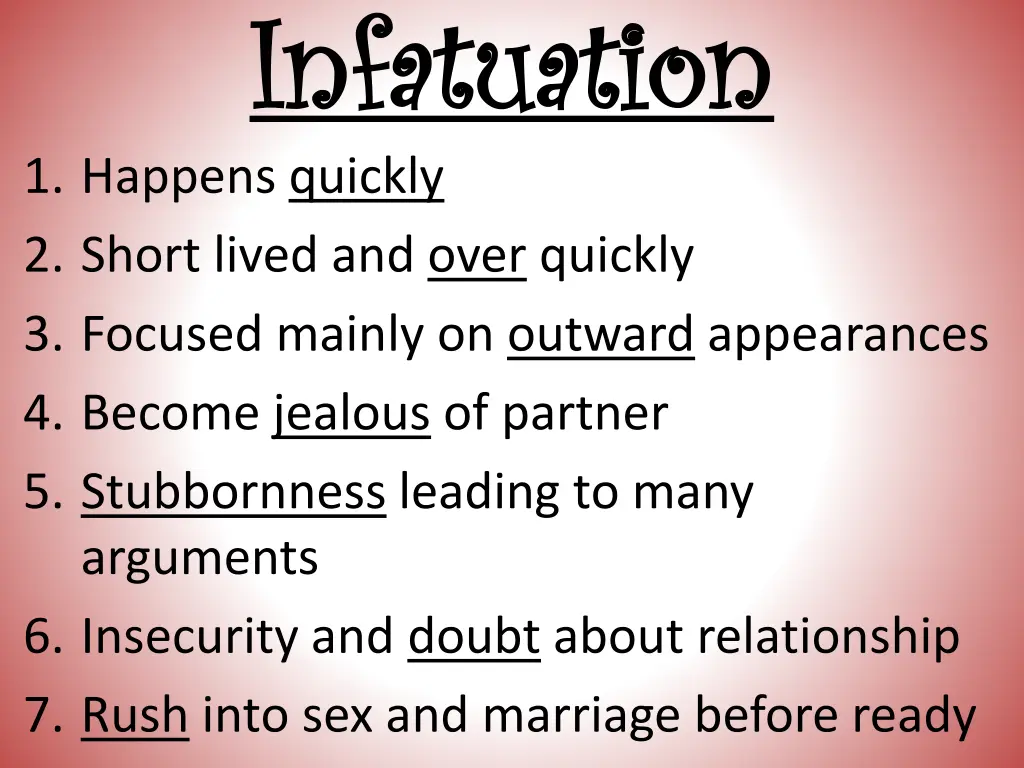 infatuation infatuation 1 happens quickly 2 short