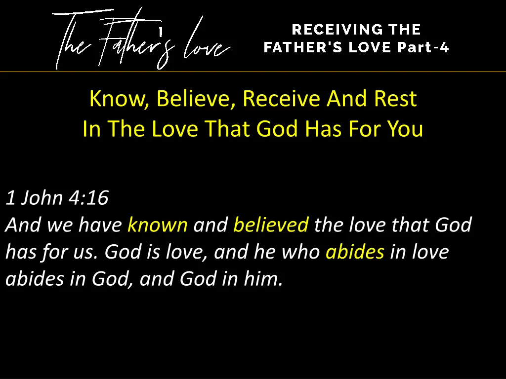 know believe receive and rest in the love that 1