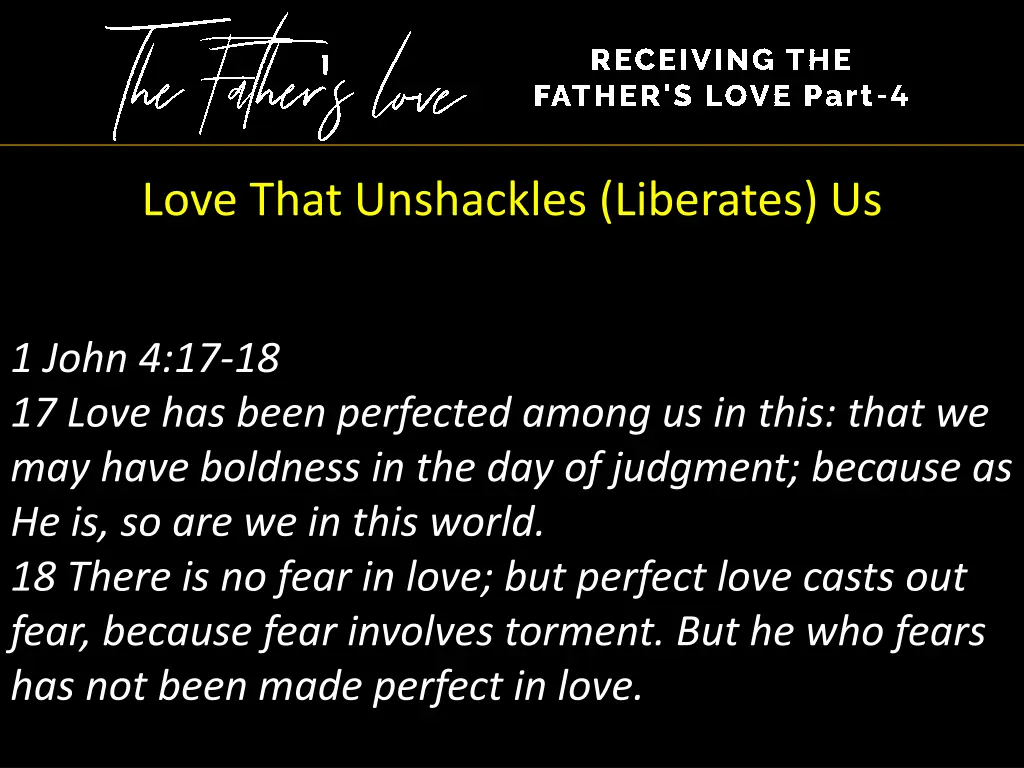 love that unshackles liberates us