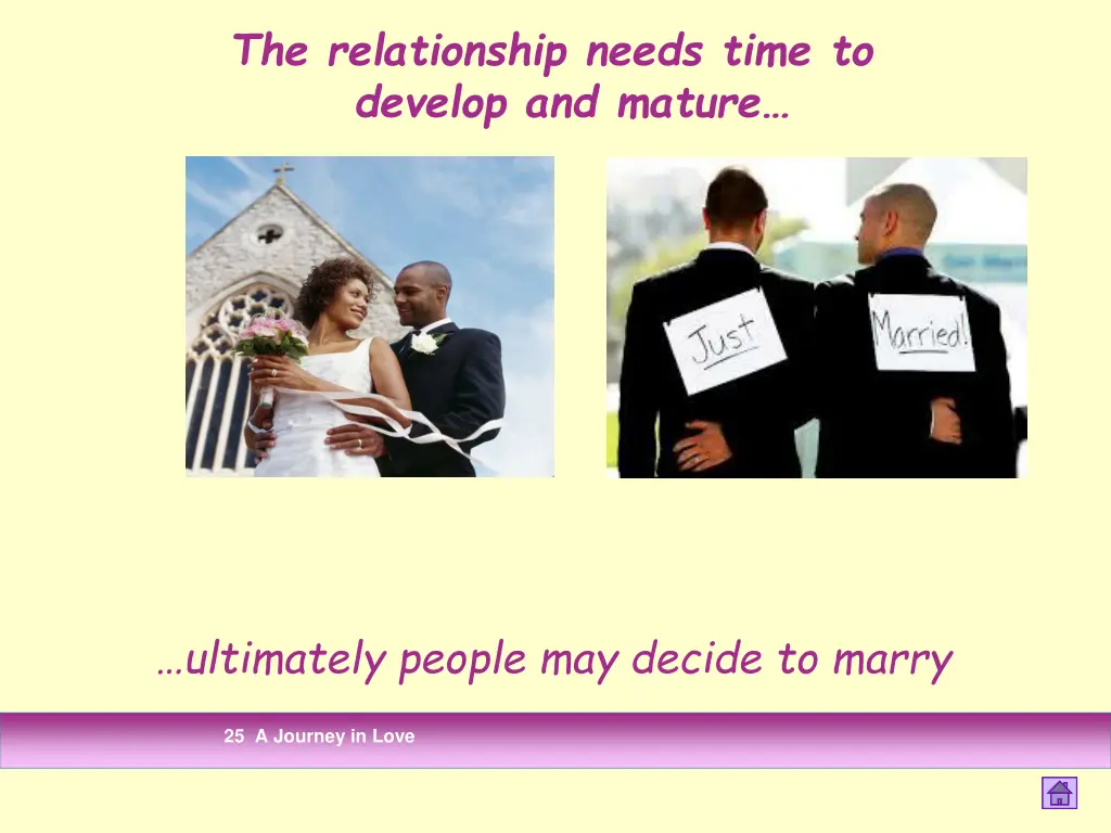 the relationship needs time to develop and mature