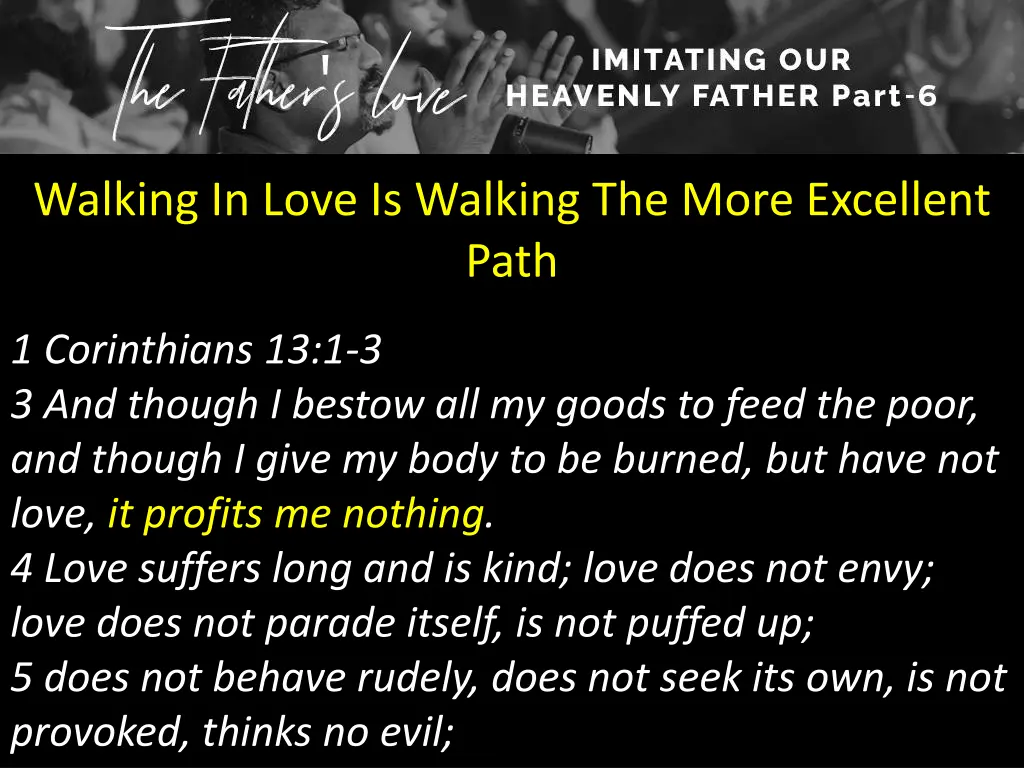 walking in love is walking the more excellent path 2