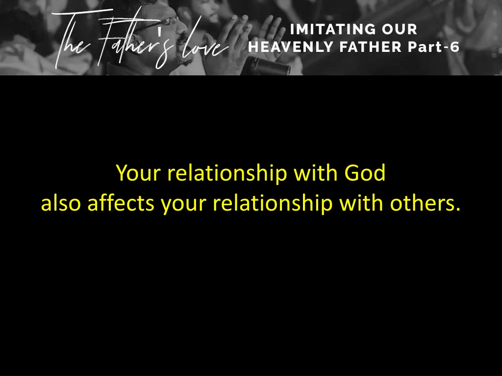 your relationship with god also affects your