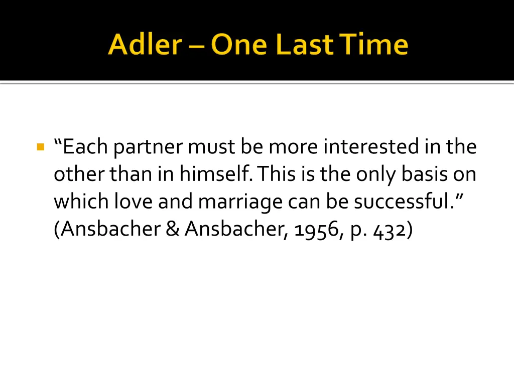 each partner must be more interested in the other