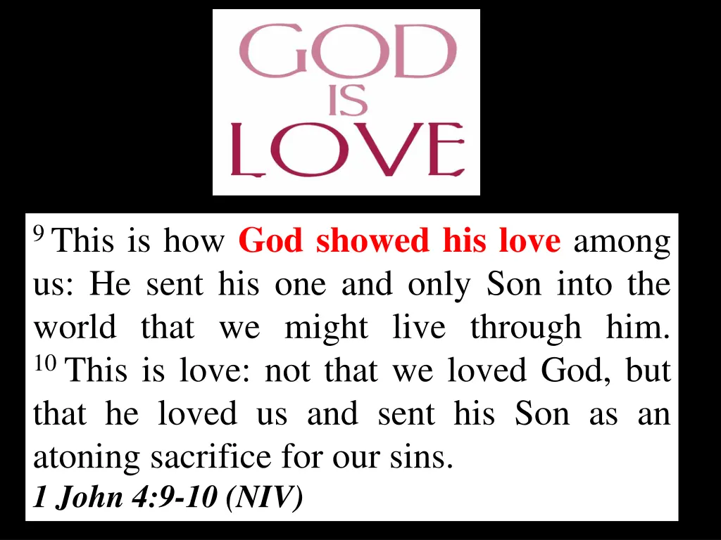 9 this is how god showed his love among