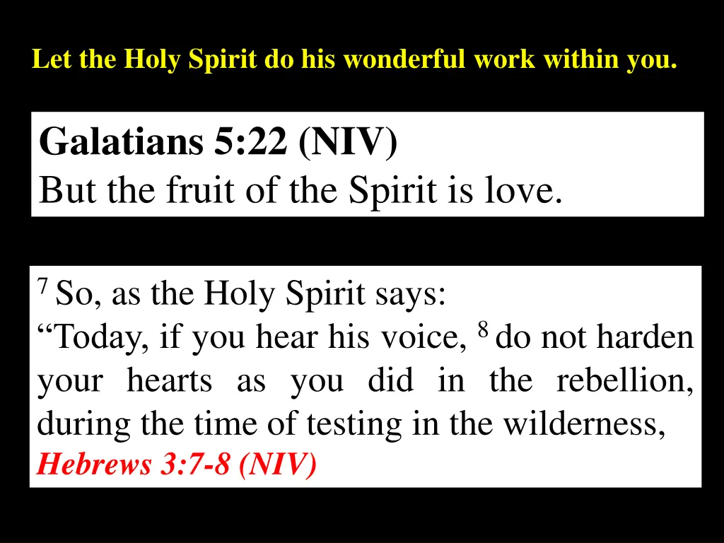 let the holy spirit do his wonderful work within