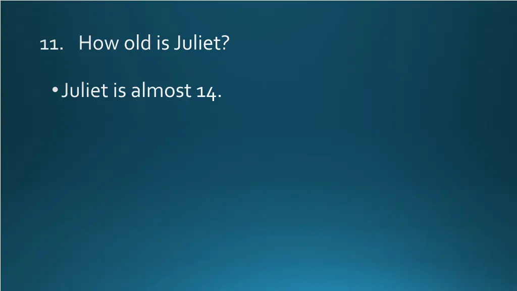 11 how old is juliet