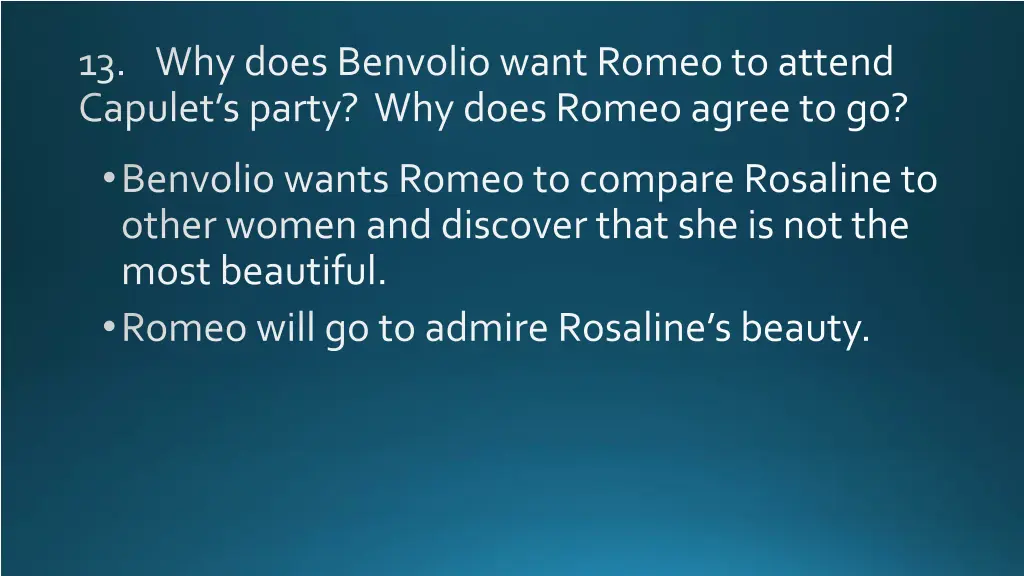 13 why does benvolio want romeo to attend capulet