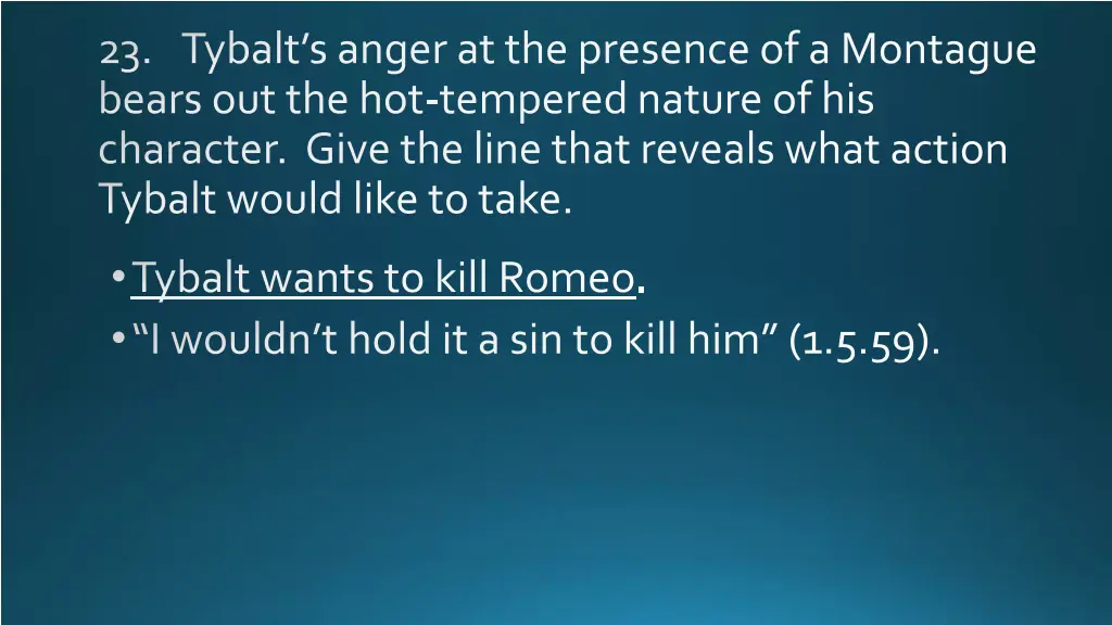 23 tybalt s anger at the presence of a montague