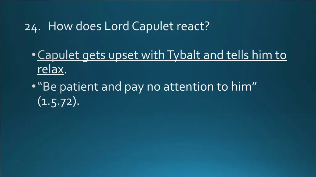 24 how does lord capulet react