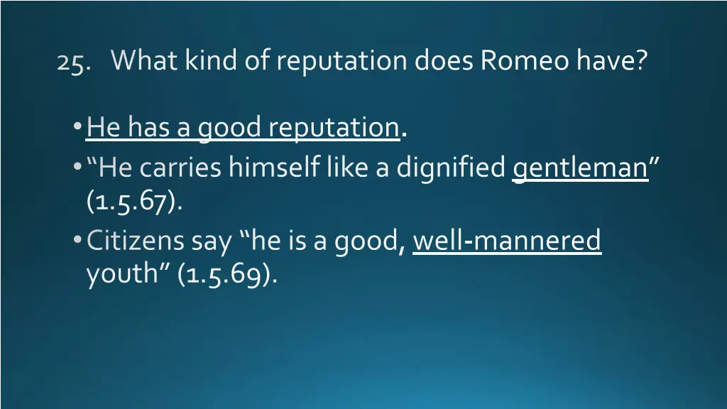 25 what kind of reputation does romeo have