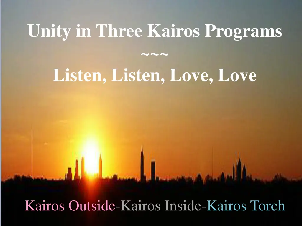 unity in three kairos programs listen listen love