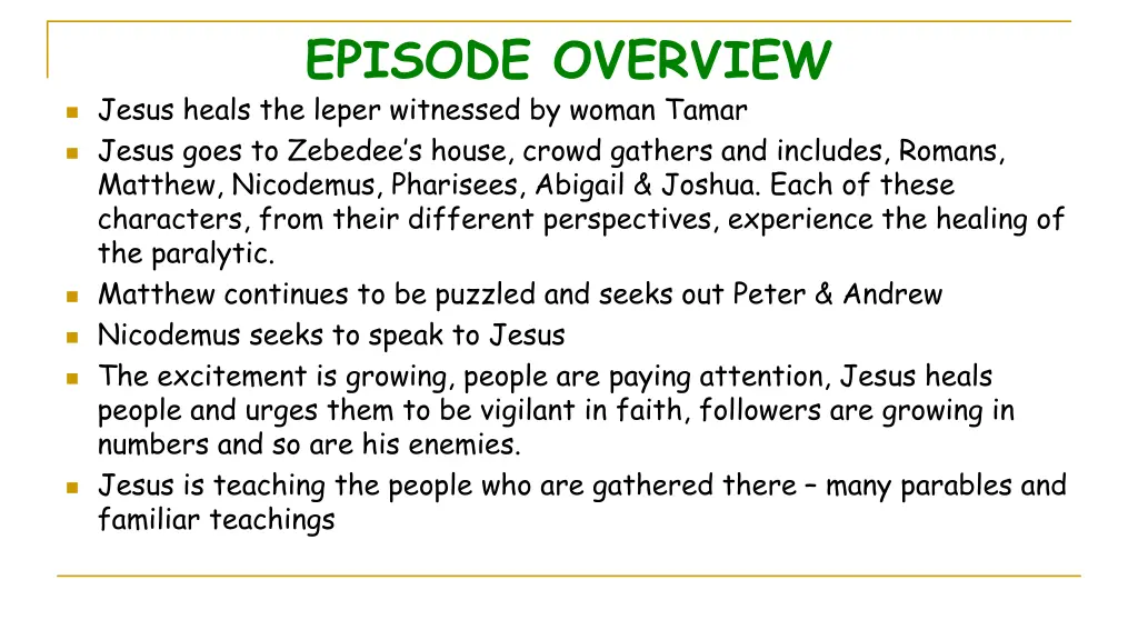 episode overview jesus heals the leper witnessed