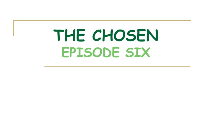 the chosen episode six