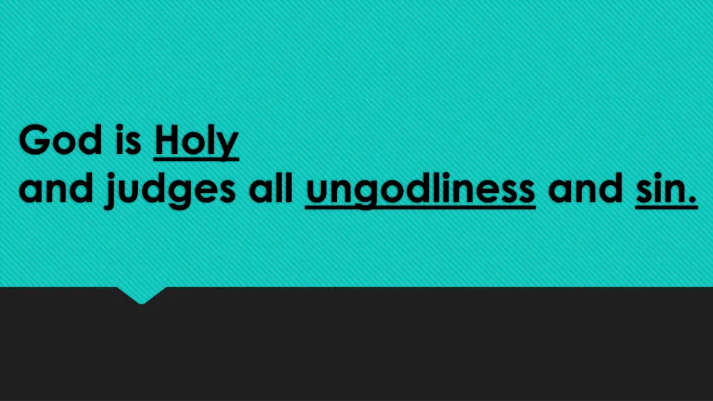 god is holy and judges all ungodliness and sin