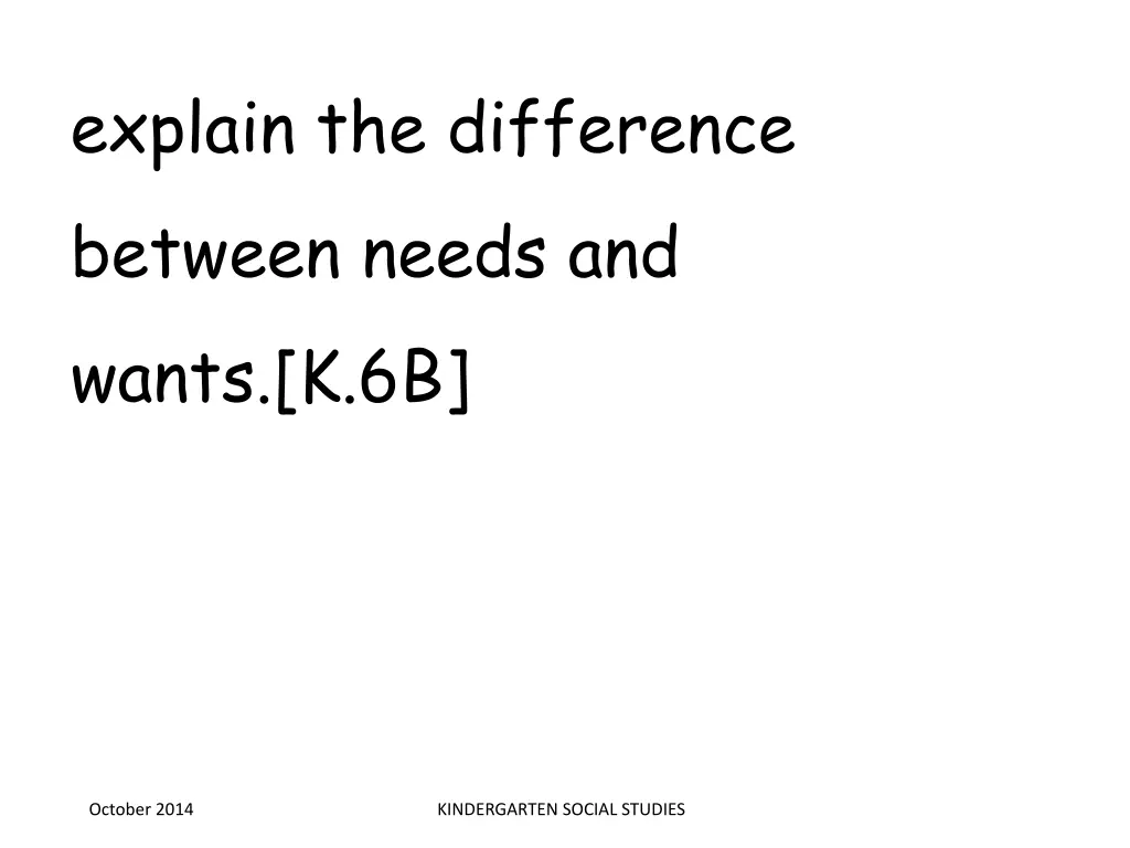 explain the difference between needs and wants