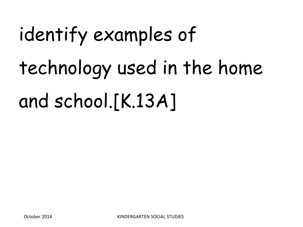 identify examples of technology used in the home