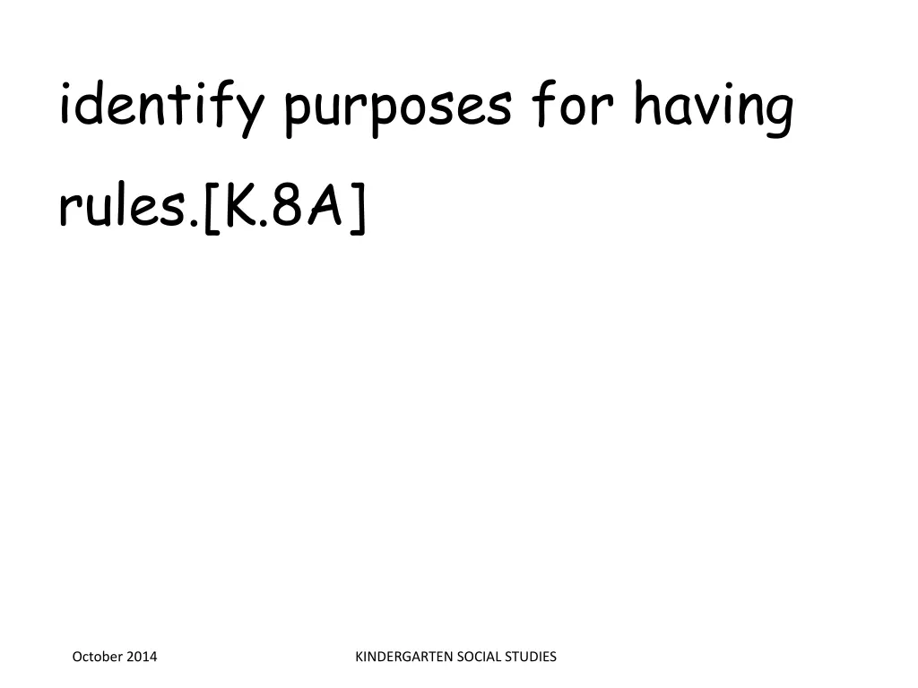 identify purposes for having rules k 8a