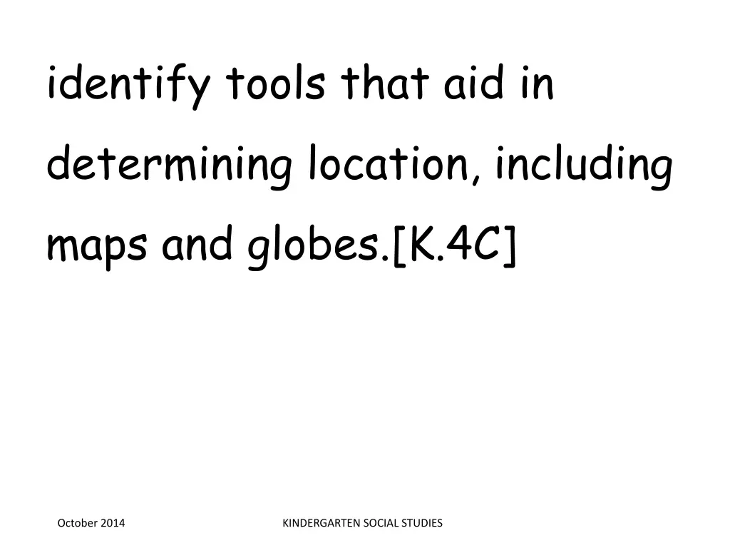 identify tools that aid in determining location