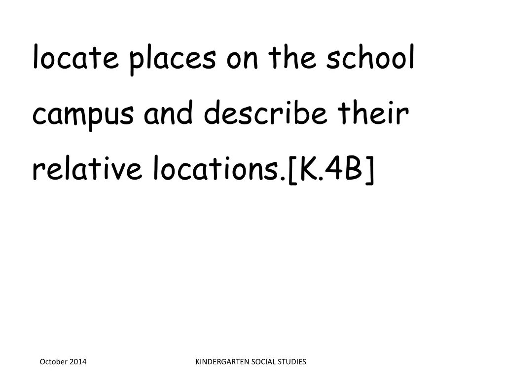 locate places on the school campus and describe