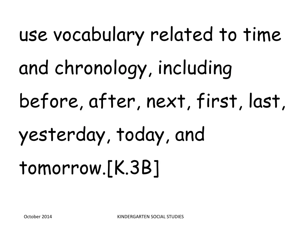 use vocabulary related to time and chronology