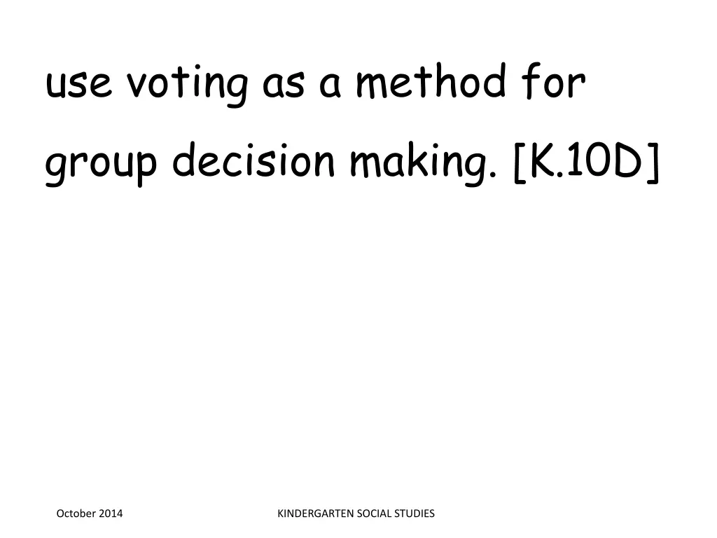 use voting as a method for group decision making