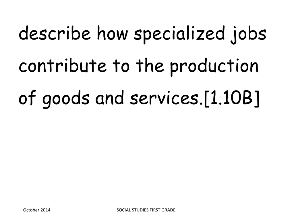 describe how specialized jobs contribute