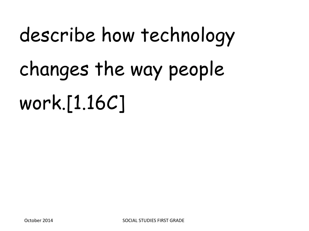 describe how technology changes the way people