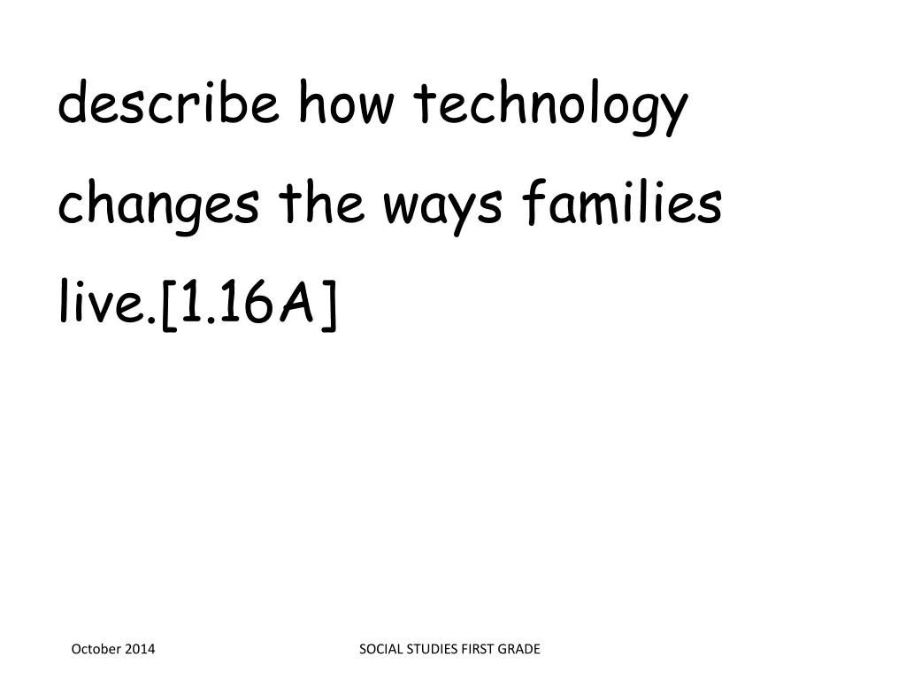 describe how technology changes the ways families