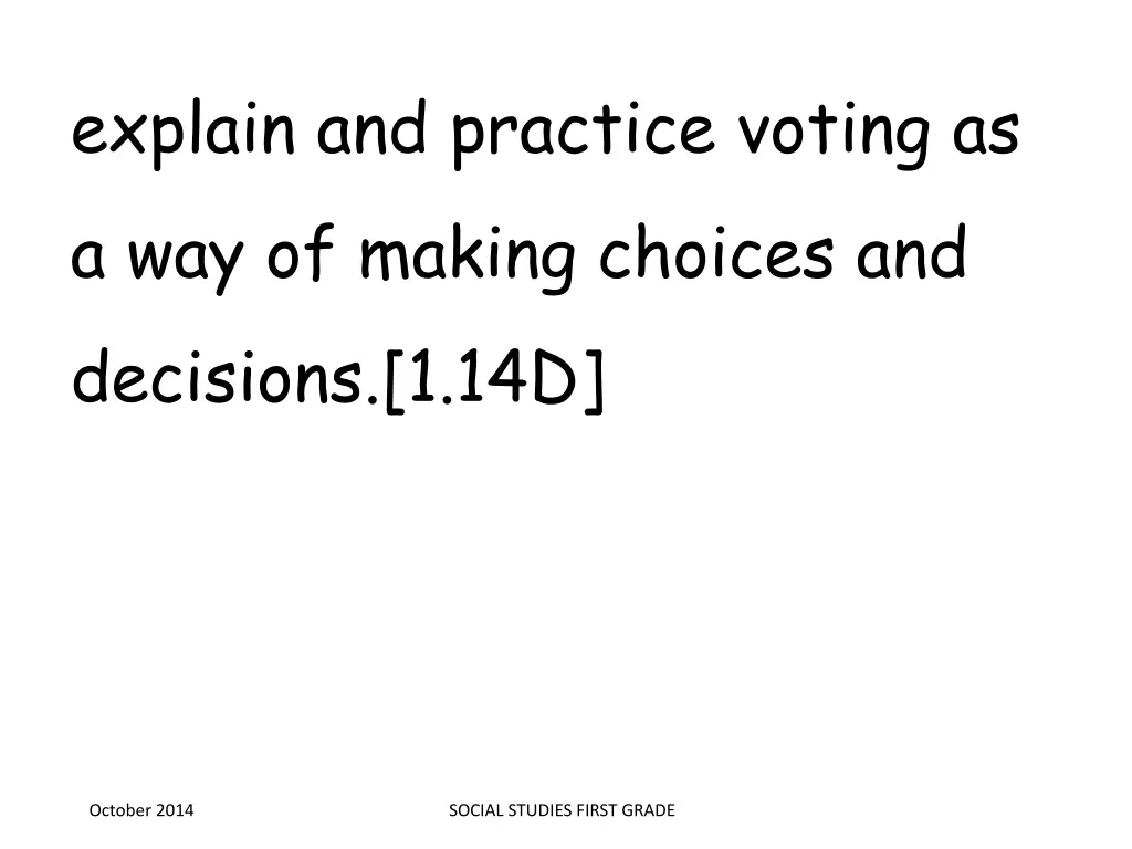 explain and practice voting as a way of making