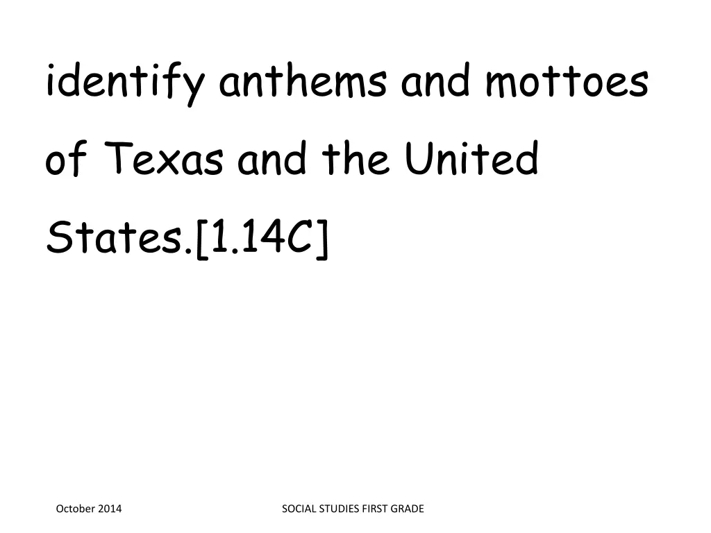 identify anthems and mottoes of texas