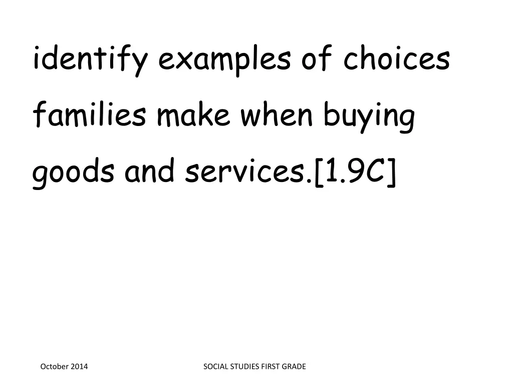 identify examples of choices families make when