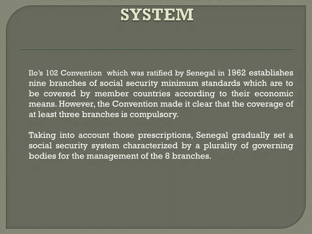 ilo s 102 convention which was ratified