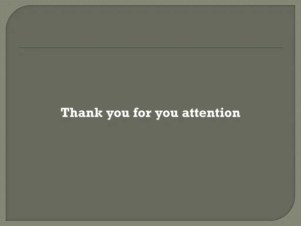 thank you for you attention