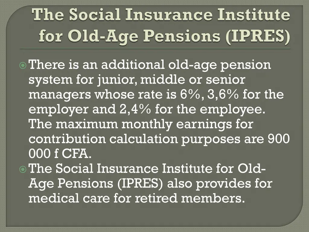 there is an additional old age pension system