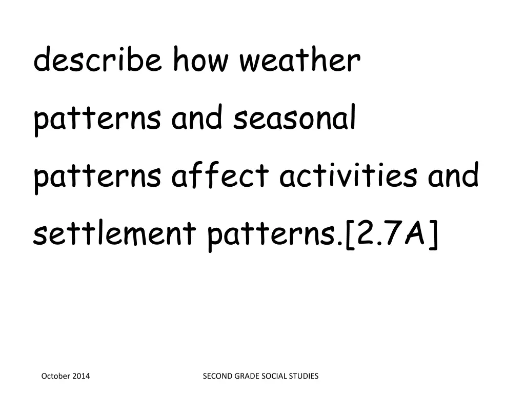 describe how weather patterns and seasonal