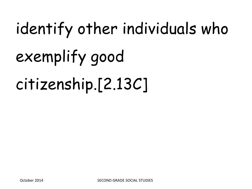 identify other individuals who exemplify good