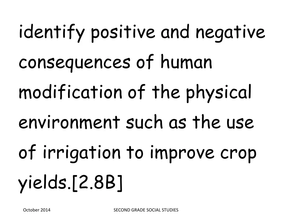 identify positive and negative consequences