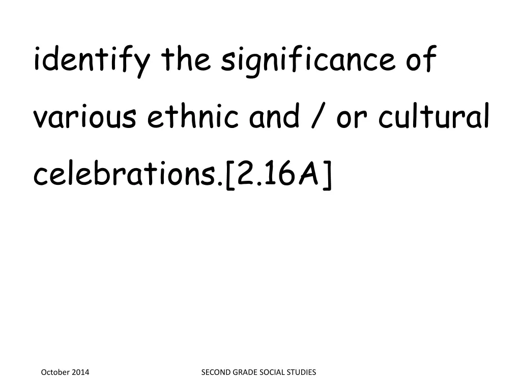 identify the significance of various ethnic