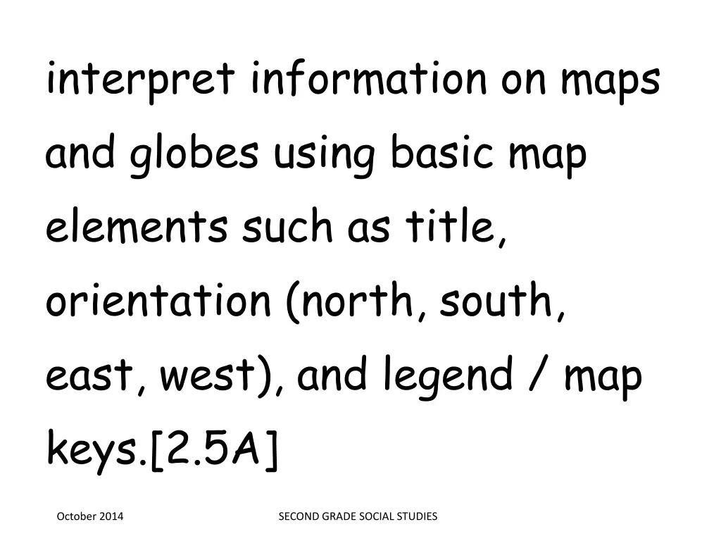 interpret information on maps and globes using