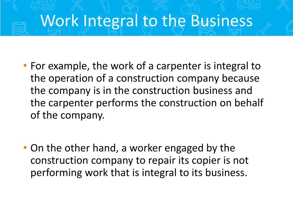 work integral to the business 1